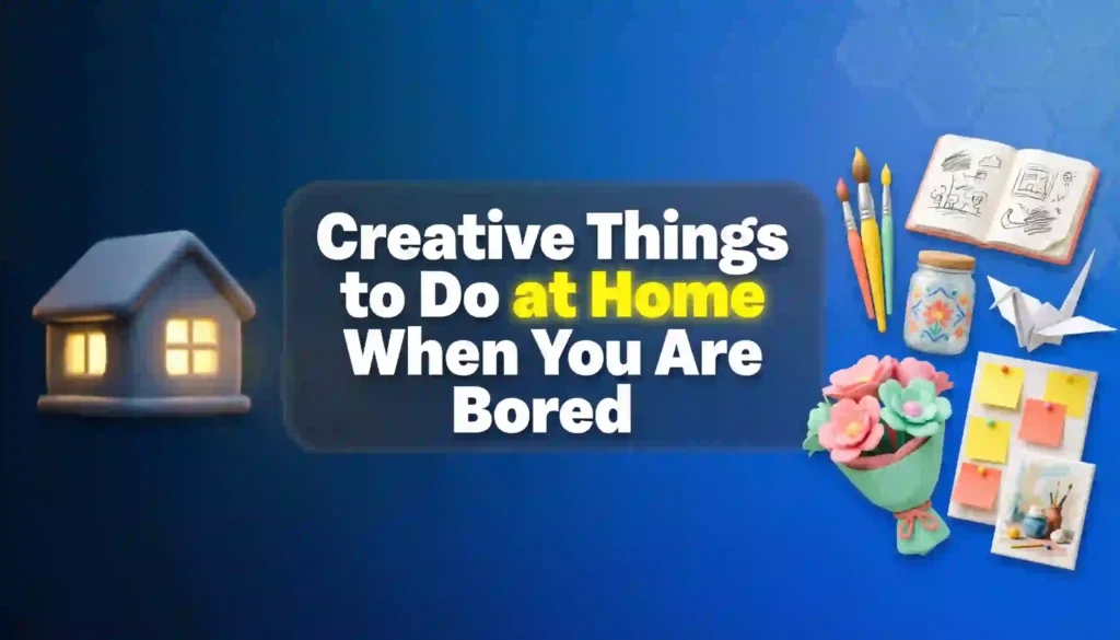 creative things to do at home when you are bored image