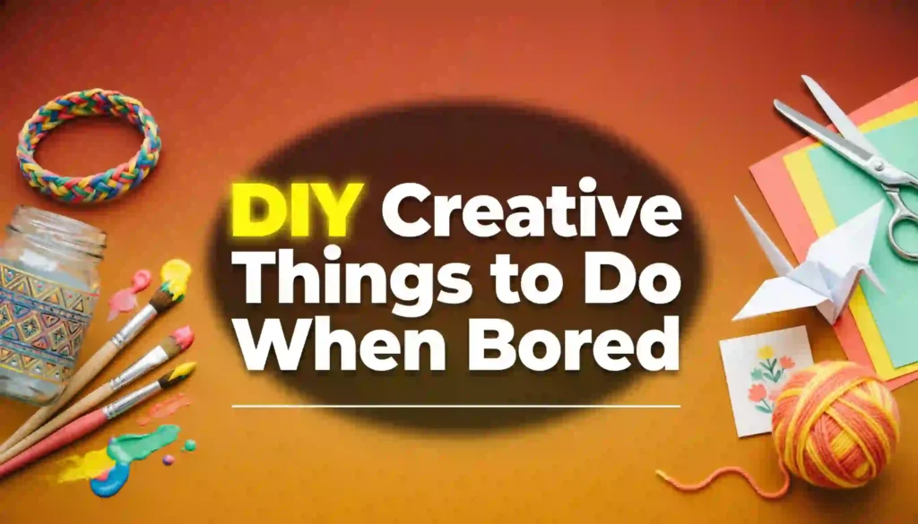 diy creative things to do when bored image
