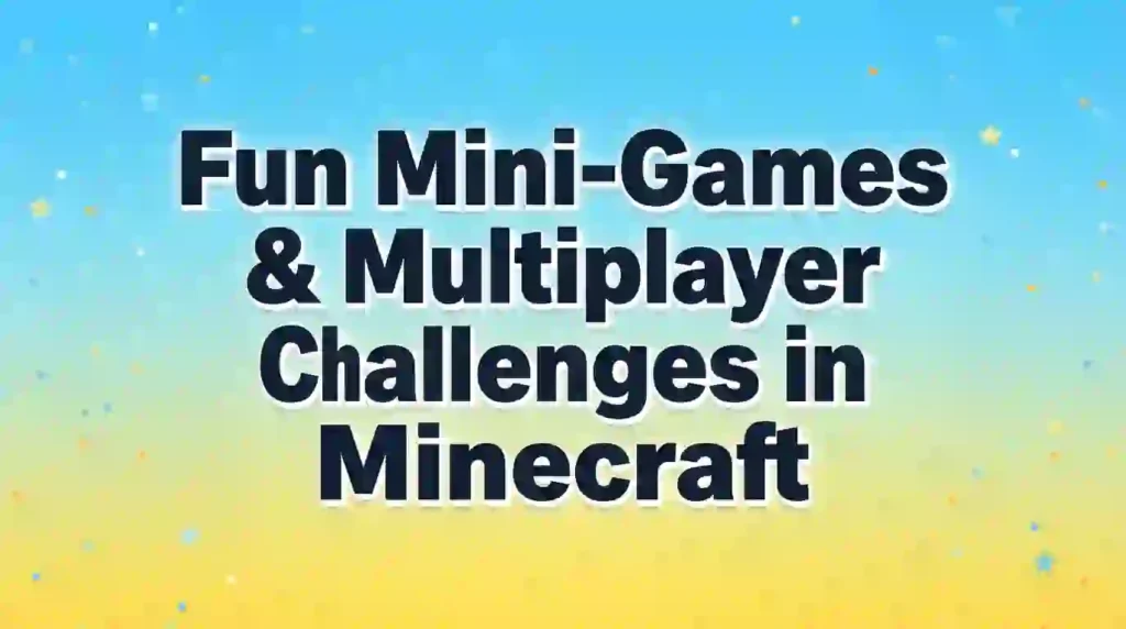 fun mini-games & multiplayer challenges in minecraft image