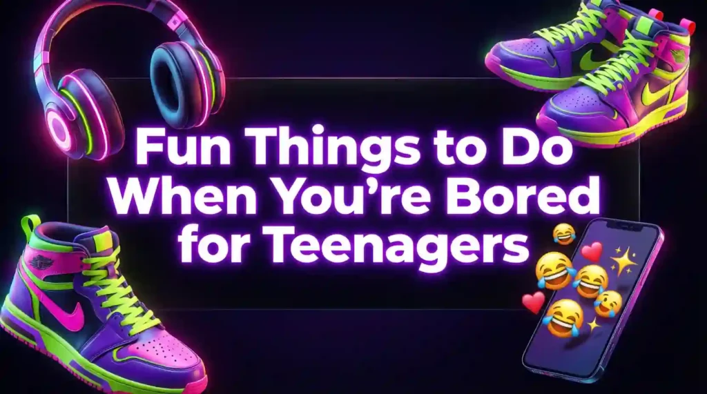 fun things to do when your bored for teenagers image