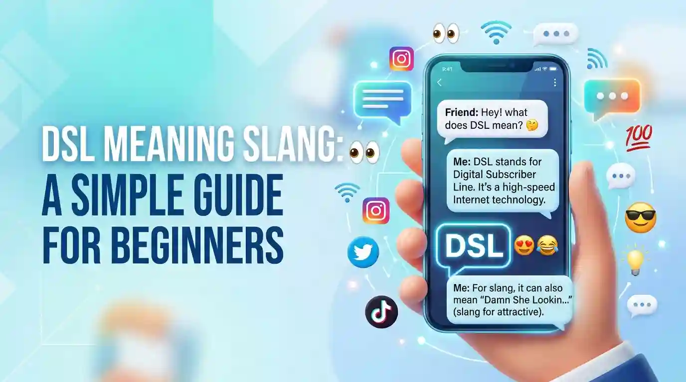 DSL Meaning Slang: A Simple Guide for Beginners